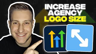 How To Increase Gohighlevel Agency Logo Size Tutorial