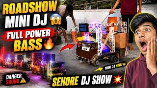Mini DJ Sehore Roadshow 😱 Full Power Bass 🔥 Desi DJ King