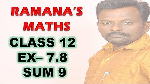 CLASS 12 -  EX 7.8 - SUM 8
