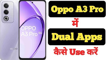 How to create dual apps on Oppo A3 Pro || Oppo A3 Pro me dual apps kaise create kare ||