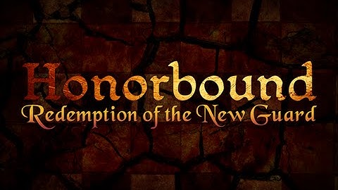 Honorbound: Starter Adventure Episode 1: Part 1