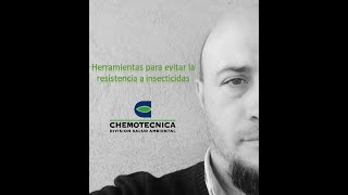 Herramientas Chemotecnica para Programas de rotación ante fenómenos de resistencia a Insecticidas