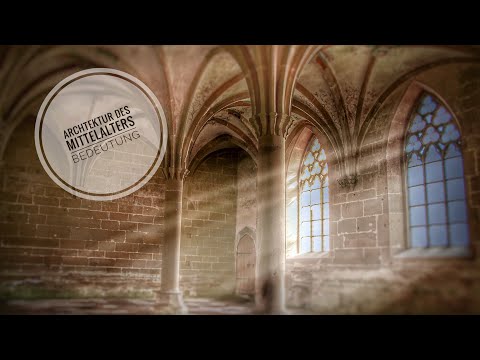 Architektur des Mittelalters - Die Bedeutung von Architektur