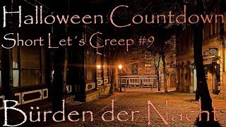 Short Let´s Creep #09 - Bürden der Nacht | Halloween Countdown