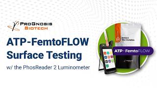 ProGnosis Biotech ATP-FemtoFlow Testing with PhosReader 2 Luminometer