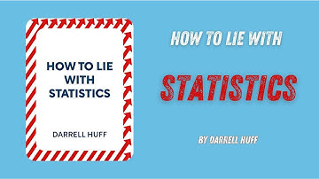 How to Lie With Statistics By Darrell Huff