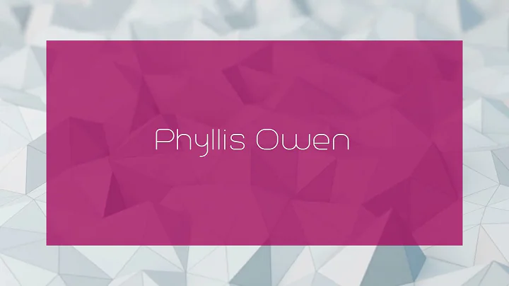 Phyllis Owen - appearance