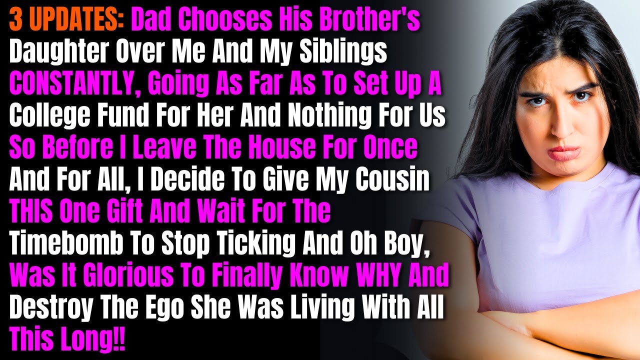 3 ОБНОВЛЕНИЯ: Отец ПОСТОЯННО выбирает дочь своего брата вместо меня и моих братьев и сестер, дохо...
