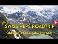 Switzerland Road Trip | Day Trip from Interlaken | Oberalp Pass | Susten Pass | Swiss Alpine Passes