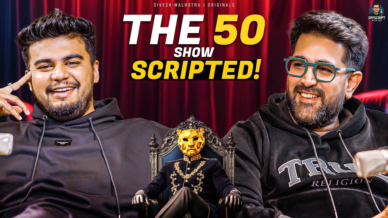 Archit Kaushik Exposed "THE 50"? | Offscript With Dev | Podcast 2026