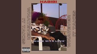 Whatever You Want - Habibi
