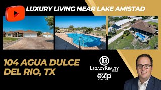 🏡 Welcome to 104 Agua Dulce | Del Rio Real Estate | Lake Amistad Luxury Home
