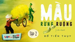 Truyện Đêm Khuya Việt Nam: MÀU RỪNG RUỘNG - Tập 2 | Đọc Truyện Đêm Khuya Đài Tiếng Nói Việt Nam VOV