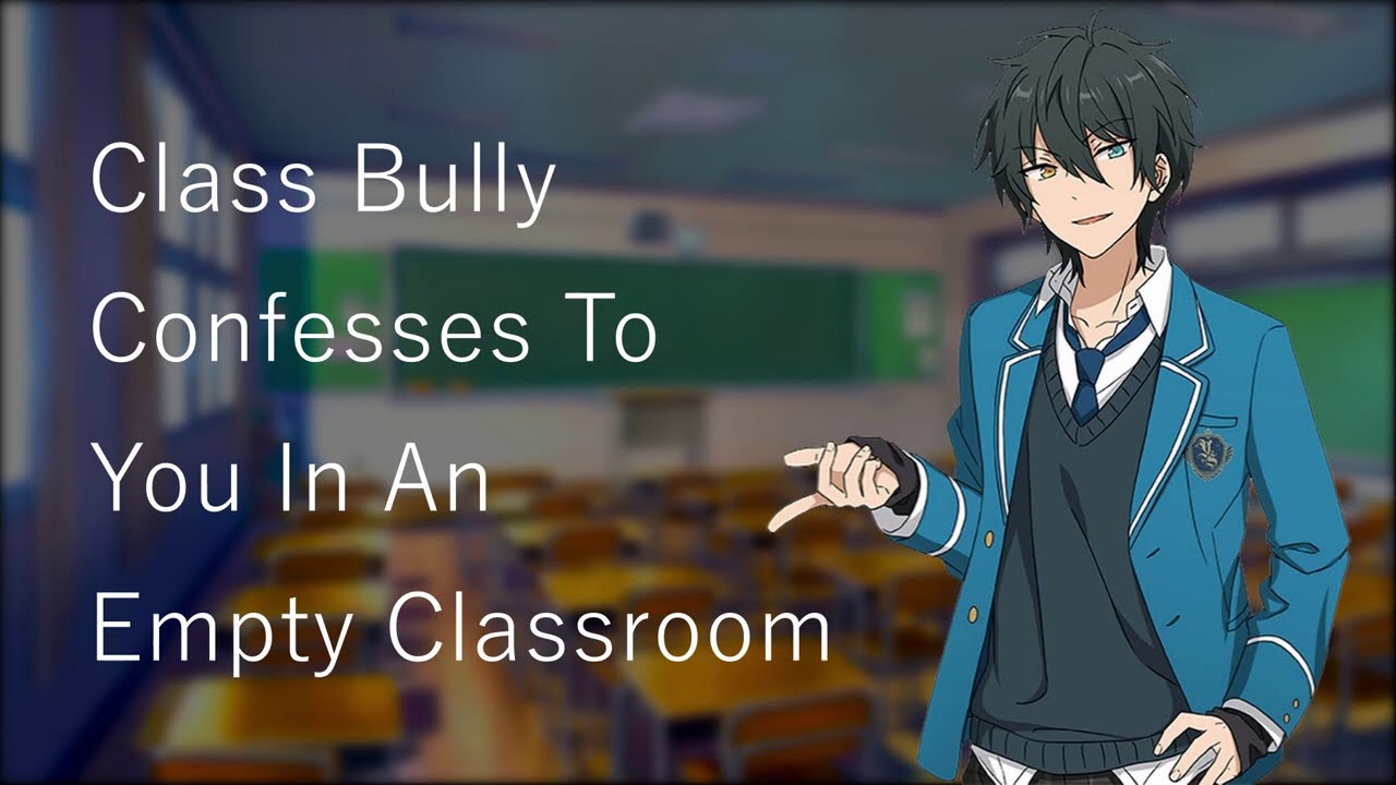 [Аудио RP] - Задира класса признаётся вам в пустом классе