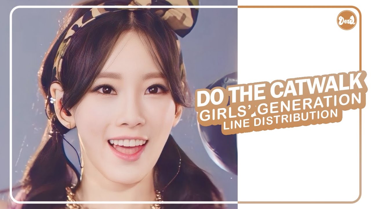 Girls’ Generation (少女時代) – DO THE CATWALK | Line Distribution (OT8 Live Ver.)