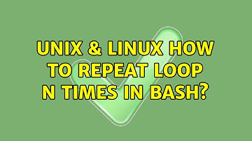 Unix & Linux: How to repeat loop n times in Bash? (3 Solutions!!)