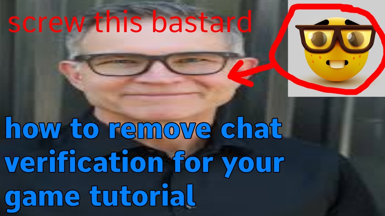 how to remove the chat verification in roblox tutorial