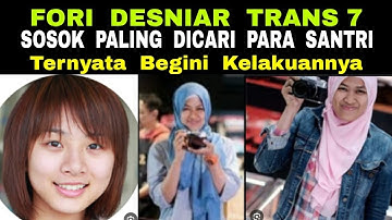 Sosok Paling Dicari Para Santri Saat Ini Fori Desniar Trans7 - Ternyata Begini