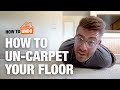 How to Un-Carpet Your Floor with Mike Montgomery | How to Undo
