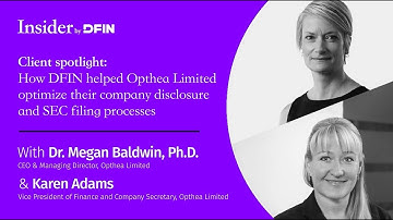 How DFIN helped Opthea optimize the company disclosure & SEC filing processes | The Insider by DFIN