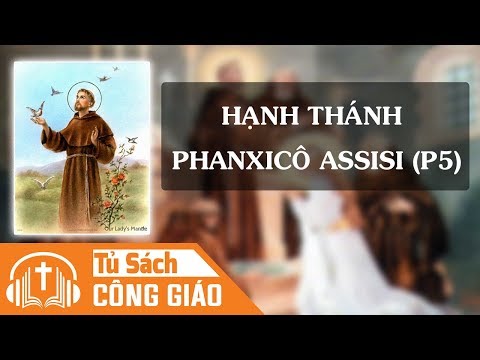 Video Hạnh Thánh Phanxicô Assisi (Phần 5) - Những Ngày Cuối... - youtube