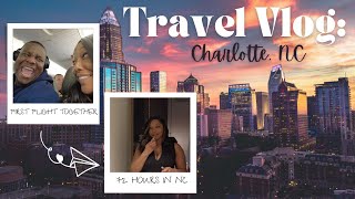 TRAVEL VLOG: Charlotte, NC | 1st flight together + conference + exploring downtown