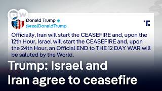 Trump says Israel and Iran have agreed to a ceasefire | DW News