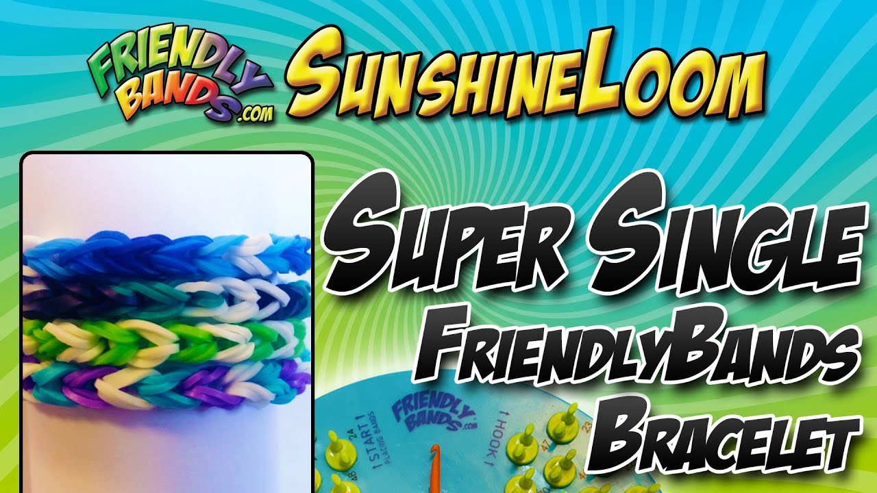 How to Make a FriendlyBands - Super Single Bracelet Tutorial