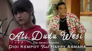 ATI DUDU WESI didi kempot feat happy asmara