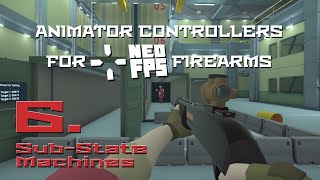 Unity Animator Controllers for NeoFPS Firearms - 06 - Sub-State Machines