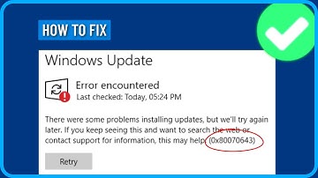 How to Fix Windows Update Error Encountered 0x80070643 in Windows 10/11
