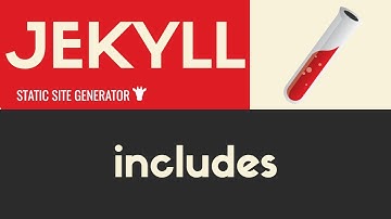 Includes | Jekyll - Static Site Generator | Tutorial 14