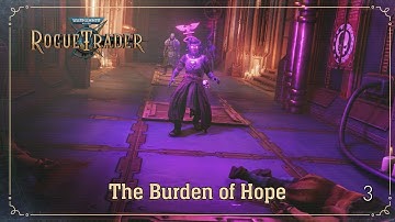 The Burden of Hope | Warhammer 40K: Rogue Trader | Ep. 3