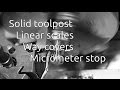 Lathe DRO, Way covers, Solid toolpost, Micrometer Stop