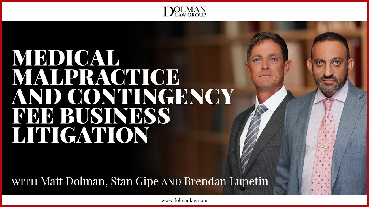 Medical Malpractice and Contingency Fee Business Litigation with