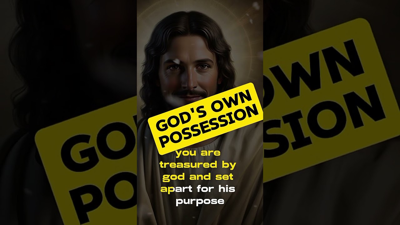 God Says, God's own possession| god message today | god message now | god message for me today