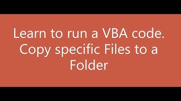 Learn to run a VBA code and Copy specific files from source folder to destination folder #VBA