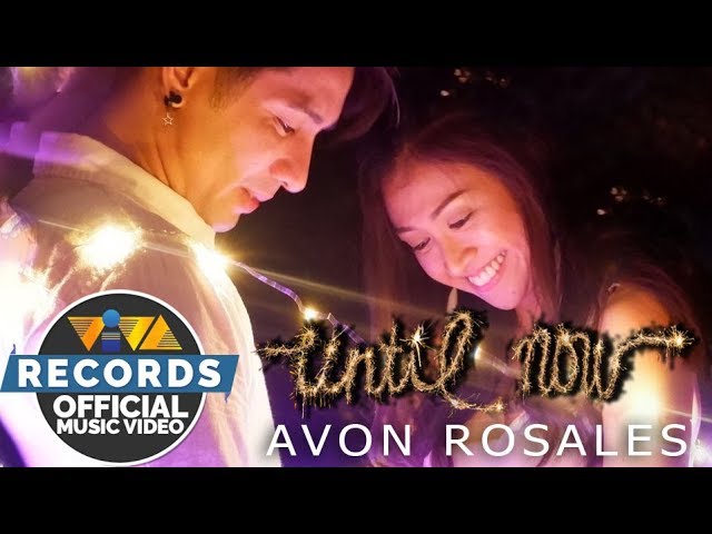 Watch Until Now - Avon Rosales (Official Music Video) on YouTube Watch Until Now - Avon Rosales (Official Music Video) on YouTube