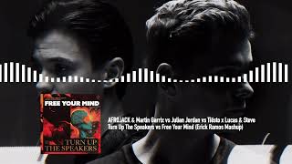AFROJACK & Martin Garrix vs Tiësto x Lucas & Steve - Turn Up Your Mind (Erick Ramos Mashup)