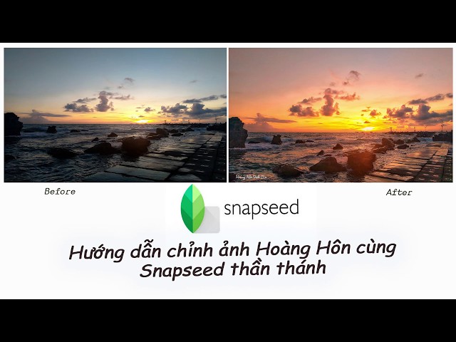 Chỉnh Màu Hoàng Hôn Dinh Cậu Ảo Diệu Bằng Snapseed 2019 - Youtube