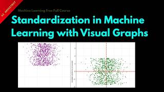 Standardization in Machine Learning with Visual Graphs || Lesson 21 || Machine Learning ||