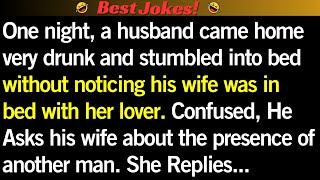 One night, a husband came home very drunk and | #jokeoftheday