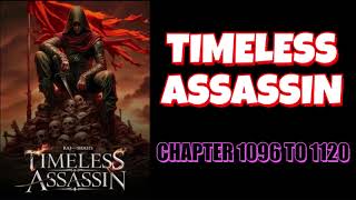 Timeless Assassin Chapter 1096 To 1120