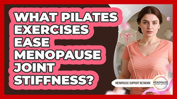 What Pilates Exercises Ease Menopause Joint Stiffness?