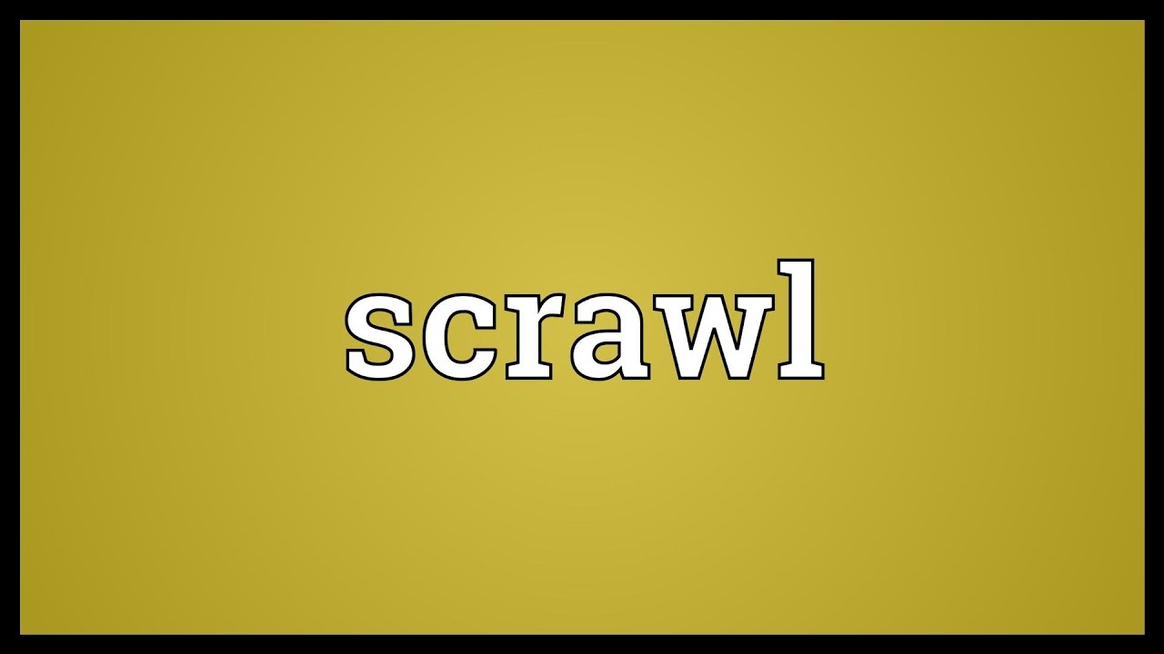 Scrawl Meaning - YouTube