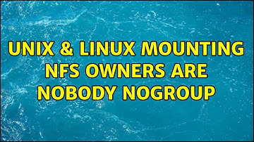 Unix & Linux: Mounting NFS: owners are nobody:nogroup (3 Solutions!!)