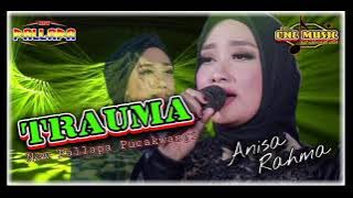 TRAUMA anisa Rahma NEW PALLAPA PROE PUCAKWANGI