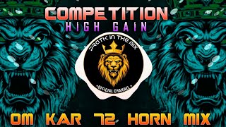 MARATHI DIALOGUE MIX DJ SONG HIGH GAIN COMPETITION SONG OM KAR 72 HORN MIX/Dj PRATIK MIX