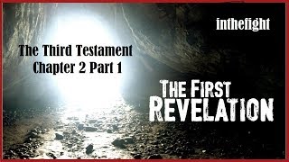 The Dawn of the Third Era Thrd Testament Chapter 2 Part 1 The First Revelation