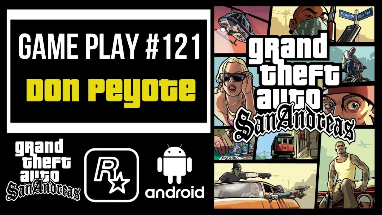 Grand Theft Auto San Andreas| Don Peyote | Android | Game Play 